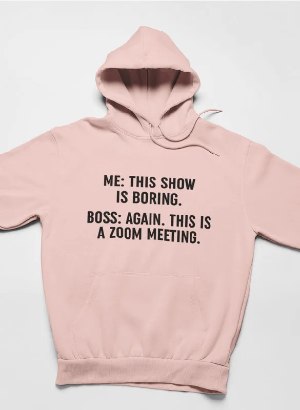 Boring Zoom Meeting Hoodie