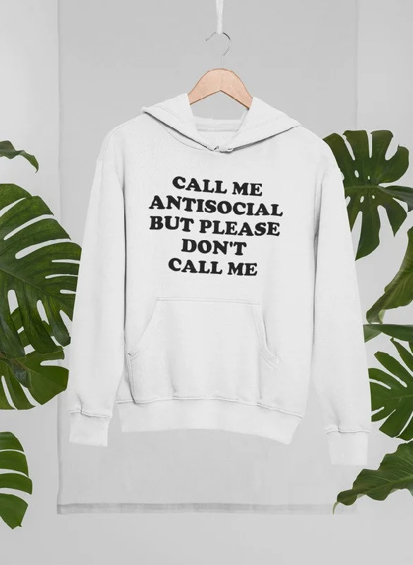 Call Me Antisocial But Please Don't Call Me Hoodie