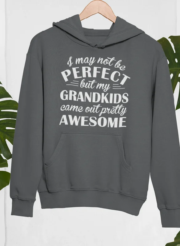 I May Not Be Perfect Hoodie