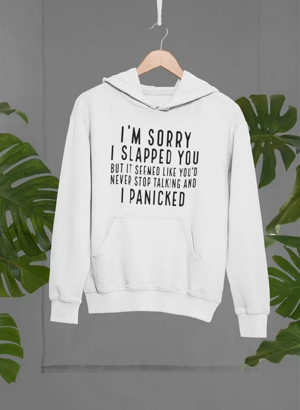 I'm Sorry I Hoodie