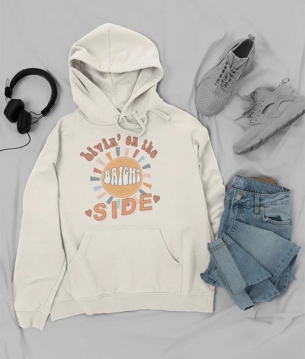 Livin' On The Bright Side  Hoodie