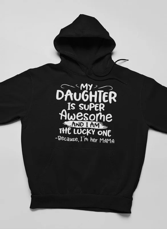 My Daughter Is Super Awesome Hoodie