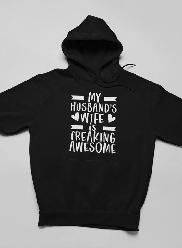 My Husband's Wife Is Freaking Awesome Hoodie