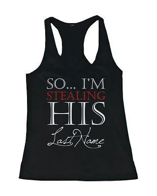 I Stole Her Heart, So I'm Stealing His Last Name Matching Couple Tank Tops